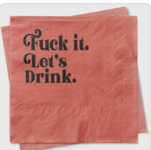Fuck it, Let’s Drink Cocktail Napkins