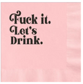 Fuck it, Let’s Drink Cocktail Napkins